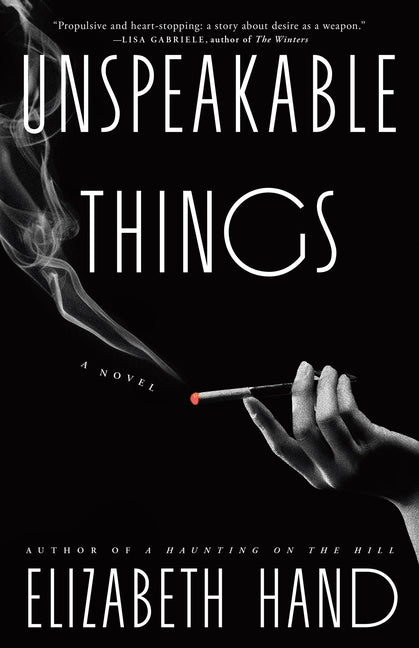 Unspeakable Things by Hand, Elizabeth