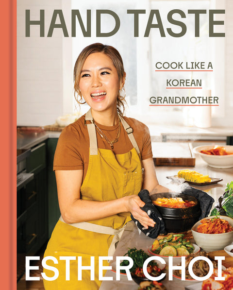 Hand Taste: Cook Like a Korean Grandmother by Choi, Esther