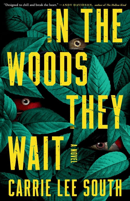 In the Woods They Wait by Lee South, Carrie