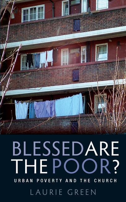 Blessed Are the Poor?: Urban Poverty and the Church