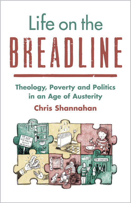 Life on the Breadline: Theology, Poverty and Politics in an Age of Austerity