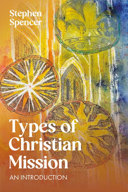 Types of Christian Mission: An Introduction