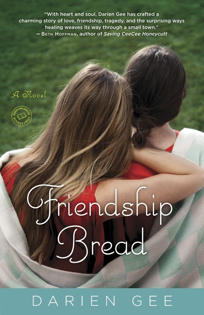 Friendship Bread by Gee, Darien