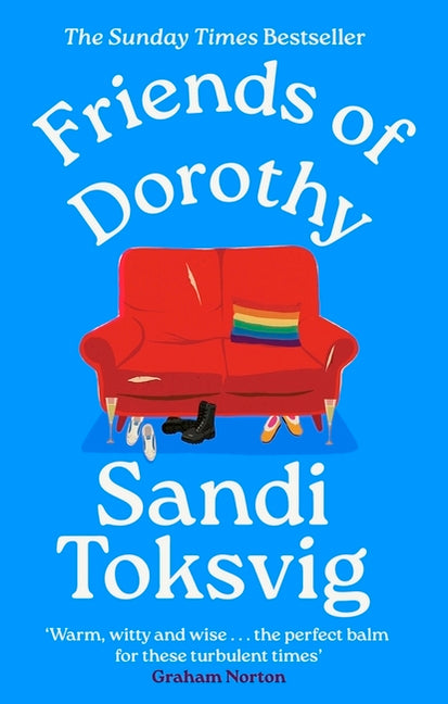 Friends of Dorothy: The Funny and Brilliant New Novel from the Star of Qi - An Instant Sunday Times Bestseller by Toksvig, Sandi