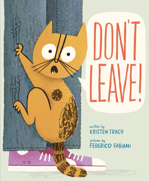 Don't Leave! by Tracy, Kristen