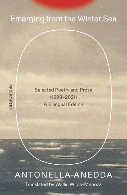 Emerging from the Winter Sea: Selected Poetry and Prose (1998-2021) / A Bilingual Edition