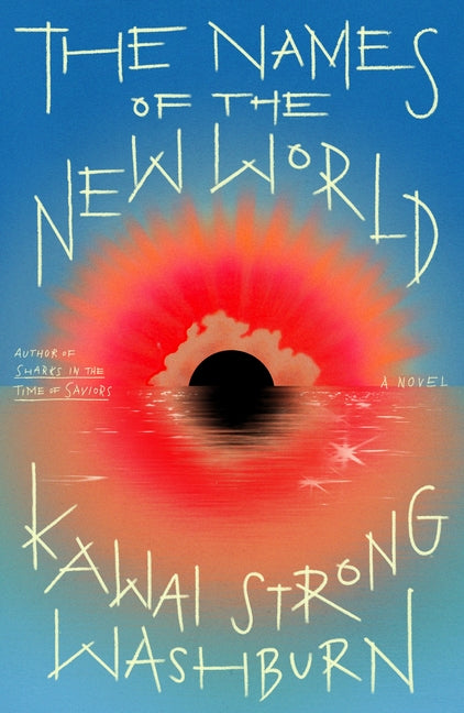 The Names of the New World by Washburn, Kawai Strong