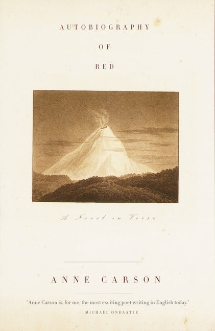 Autobiography of Red: A Novel in Verse (by the Winner of the Nobel Prize in Literature) by Carson, Anne