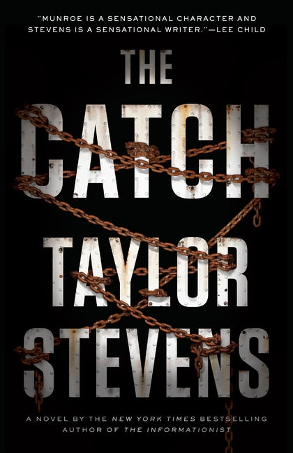 The Catch: A Vanessa Michael Munroe Novel by Stevens, Taylor