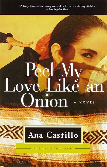 Peel My Love Like an Onion by Castillo, Ana