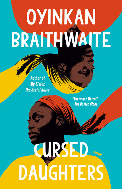 Cursed Daughters: A Read with Jenna Pick by Braithwaite, Oyinkan
