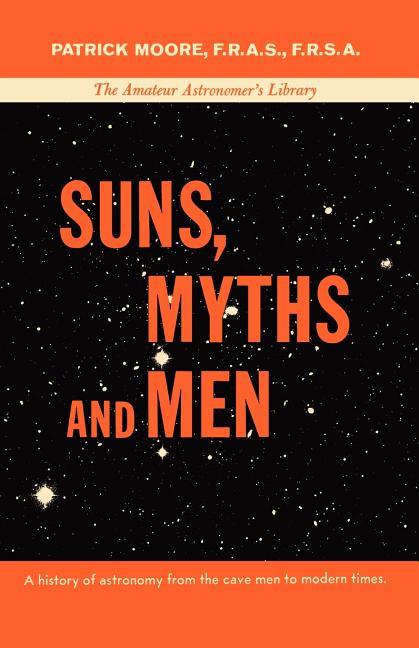 Suns, Myths and Men by Moore, Patrick