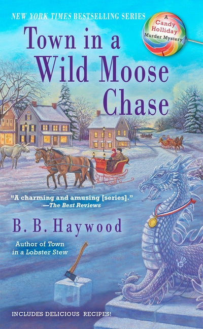 Town in a Wild Moose Chase: Town in a Wild Moose Chase: A Candy Holliday Murder Mystery