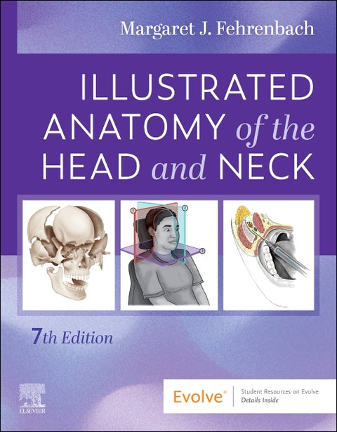 Illustrated Anatomy of the Head and Neck by Fehrenbach, Margaret J.