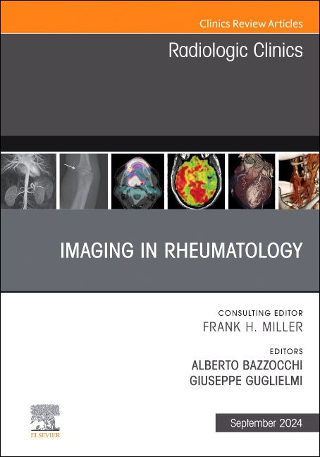 Imaging in Rheumatology, an Issue of Radiologic Clinics of North America: Volume 62-5