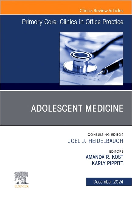 Adolescent Medicine, an Issue of Primary Care: Clinics in Office Practice: Volume 51-4