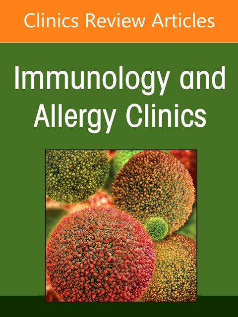 Patient-Directed Care in Patients with Allergic and Immunologic Conditions, an Issue of Immunology and Allergy Clinics of North America: Volume 46-4 by Prince, Benjamin T.