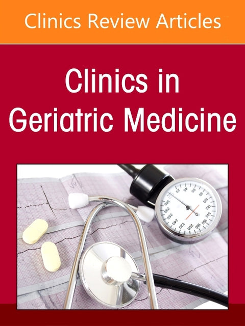 Falls Prevention, an Issue of Clinics in Geriatric Medicine: Volume 42-4 by McMahon, Siobhan