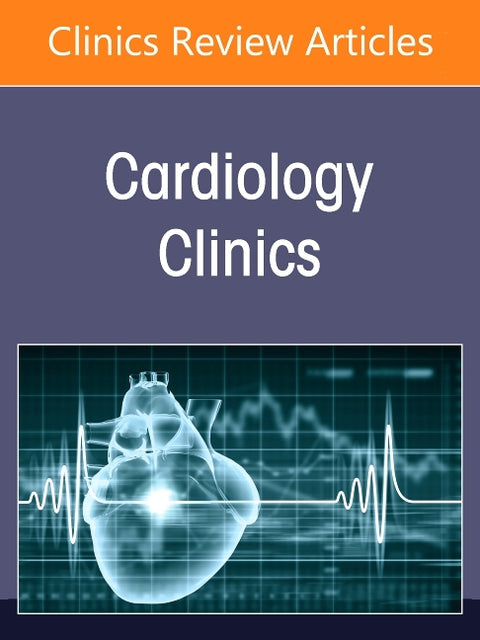 Mechanisms of Myocardial Ischaemia in Chronic Coronary Syndromes, an Issue of Cardiology Clinics: Volume 44-4 by Polimeni, Alberto
