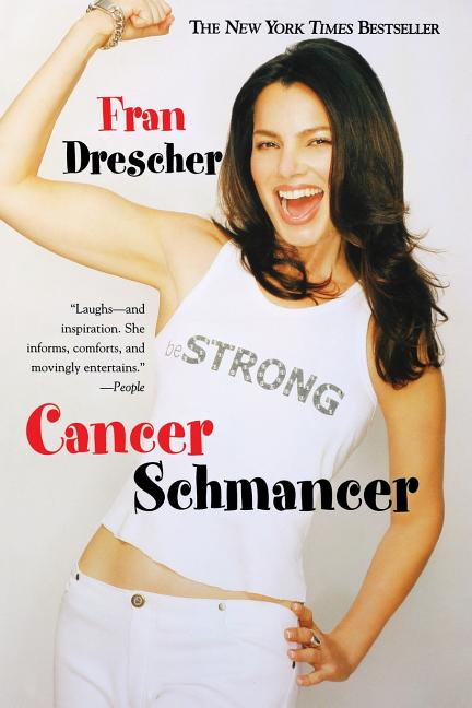 Cancer Schmancer by Drescher, Fran