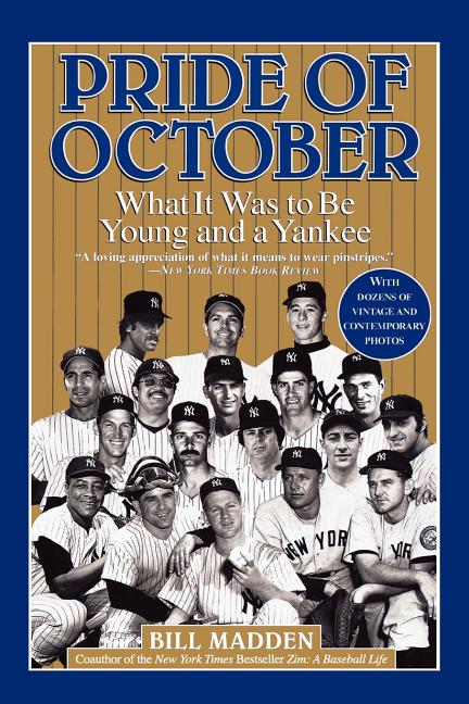 Pride of October: What It Was to Be Young and a Yankee