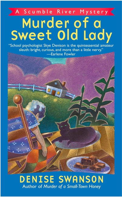 Murder of a Sweet Old Lady: A Scumble River Mystery by Swanson, Denise