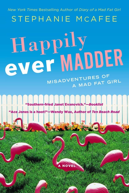 Happily Ever Madder: Misadventures of a Mad Fat Girl