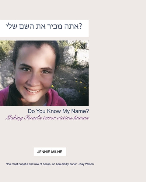Do You Know My Name?: Making Israel's Terror Victim's Known