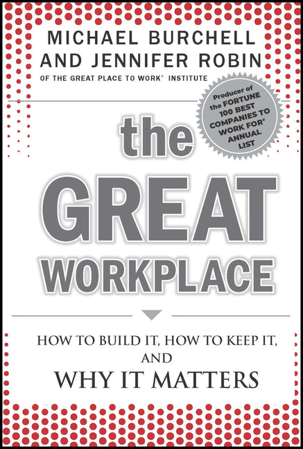 The Great Workplace by Burchell, Michael J.