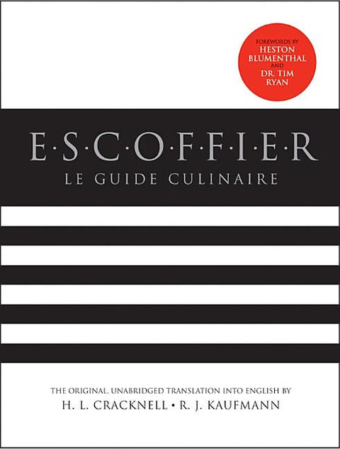 Escoffier: The Complete Guide to the Art of Modern Cookery by Escoffier, Auguste