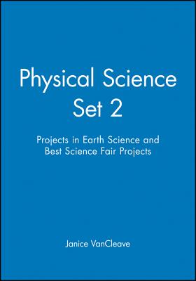 Physical Science Set 2: Projects in Earth Science and Best Science Fair Projects [With Paperback Book]