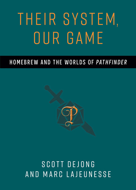 Their System, Our Game: Homebrew and the Worlds of Pathfinder