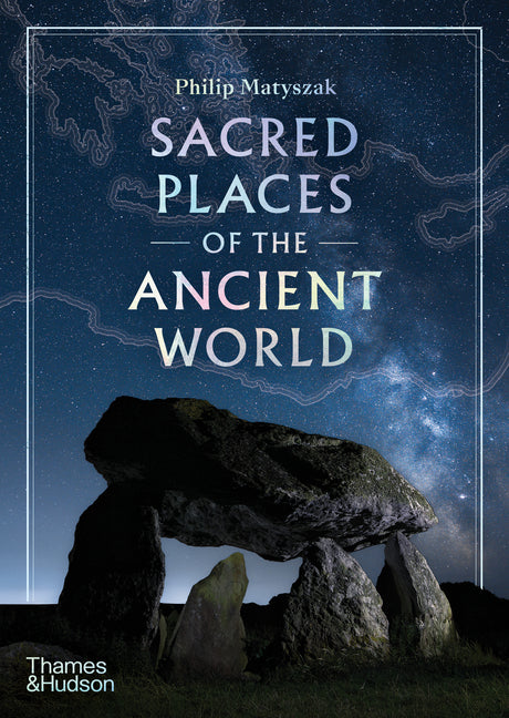 Sacred Places of the Ancient World by Matyszak, Philip