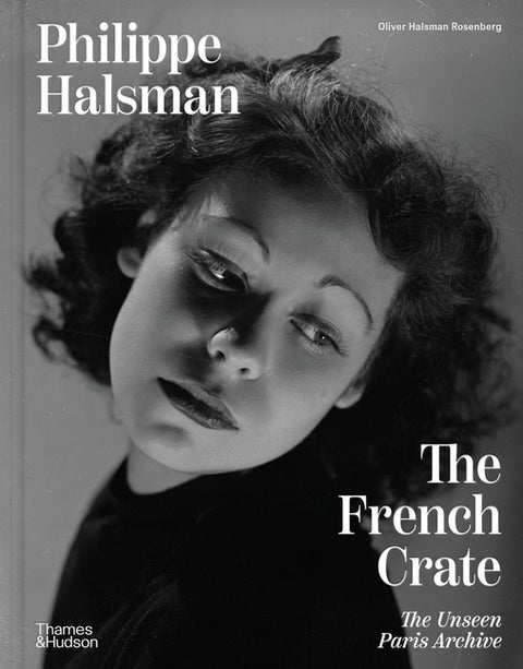 Philippe Halsman: The French Crate: The Unseen Paris Archive by Halsman, Philippe