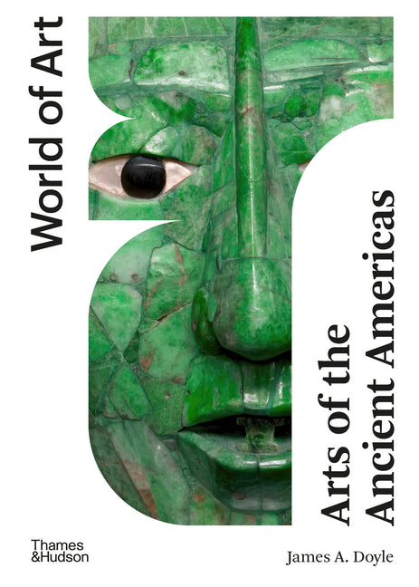 Arts of the Ancient Americas by Doyle, James A.