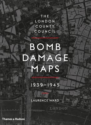 The London County Council Bomb Damage Maps, 1939-1945