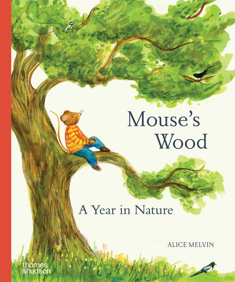 Mouse's Wood: A Year in Nature