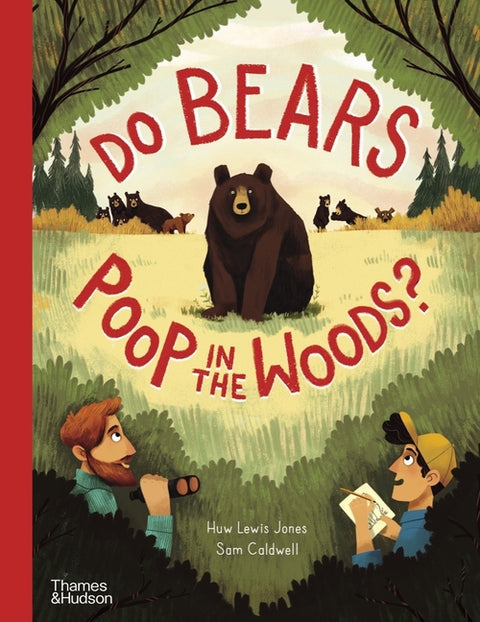 Do Bears Poop in the Woods? by Lewis Jones, Huw