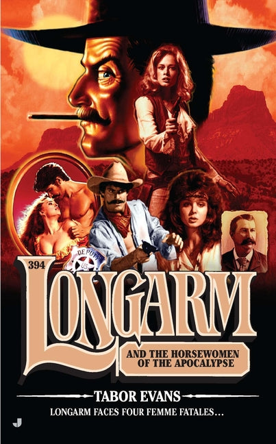 Longarm 394: Longarm 394: Longarm and the Horsewomen of the Apocalypse