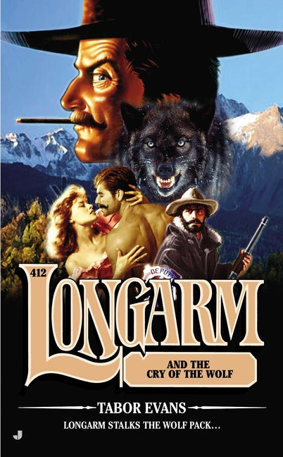 Longarm #412: Longarm #412: Longarm and the Cry of the Wolf