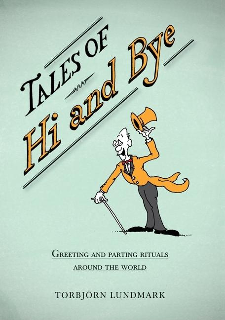 Tales of Hi and Bye by Lundmark, TorbjÃ¶rn