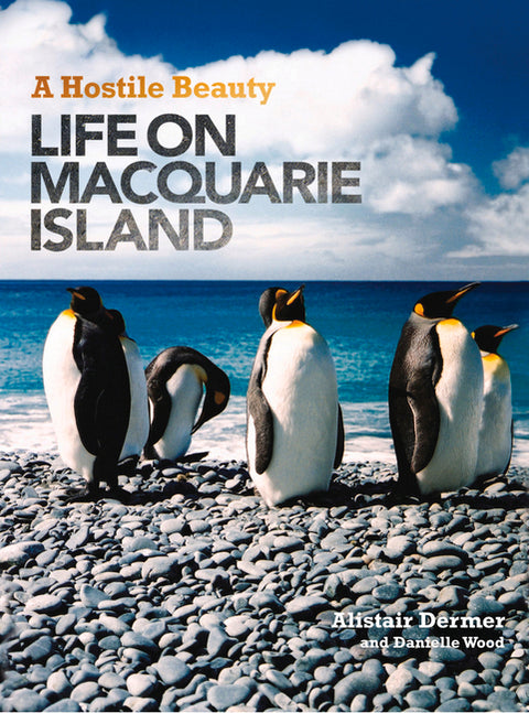 Hostile Beauty: Life on Macquarie Island