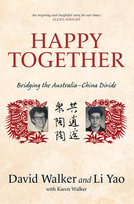 Happy Together: Bridging the Australia-China Divide
