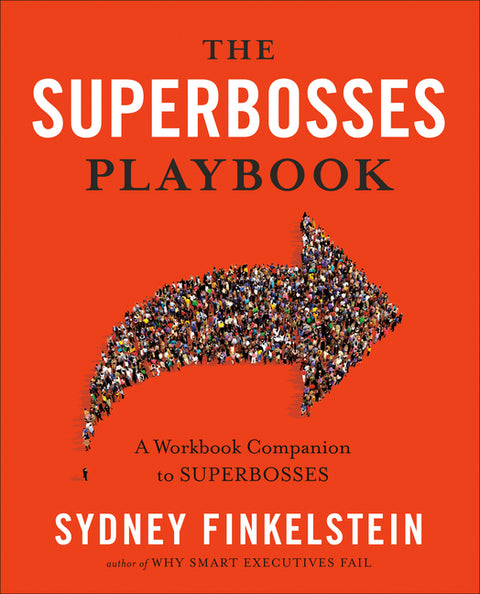 The Superbosses Playbook: A Workbook Companion to Superbosses by Finkelstein, Sydney