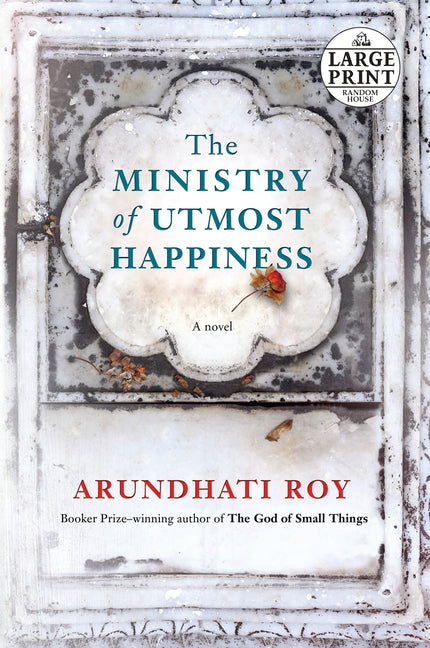 The Ministry of Utmost Happiness by Roy, Arundhati