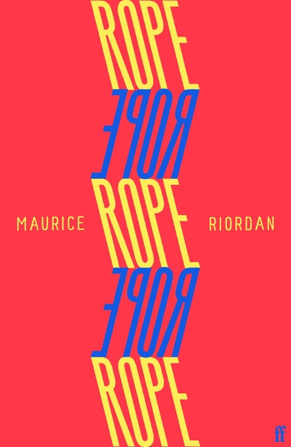Rope by Riordan, Maurice
