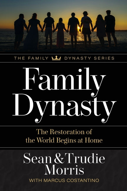 Family Dynasty by Morris, Sean