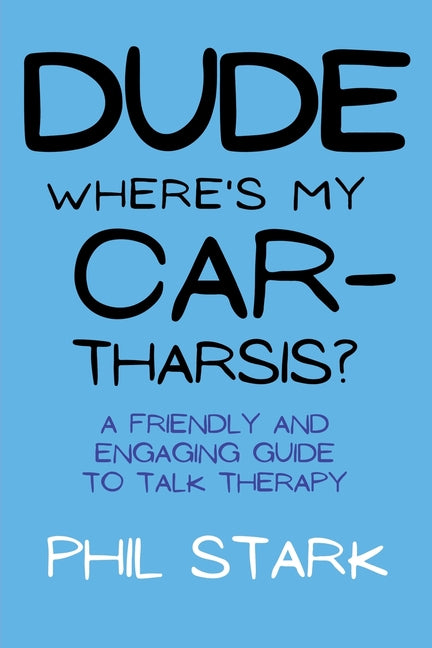 Dude, Where's My Car-tharsis?