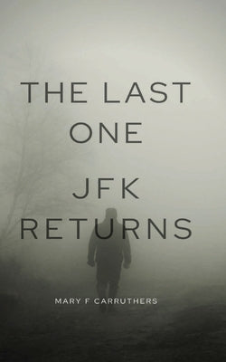 The Last One: JFK Returns