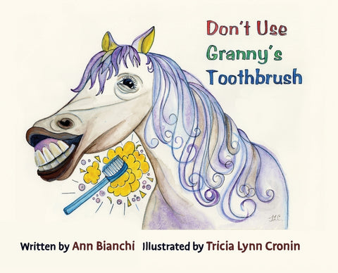 Don't Use Granny's Toothbrush by Bianchi, Ann